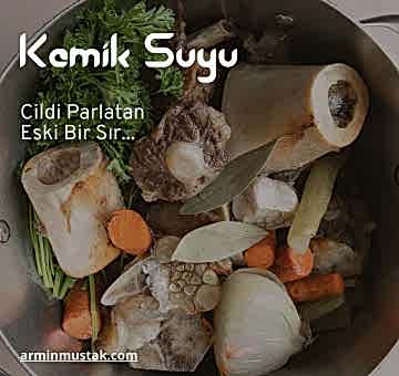 Parlayan Cilt İçin Eski Bir Sır… Kemik Suyu !